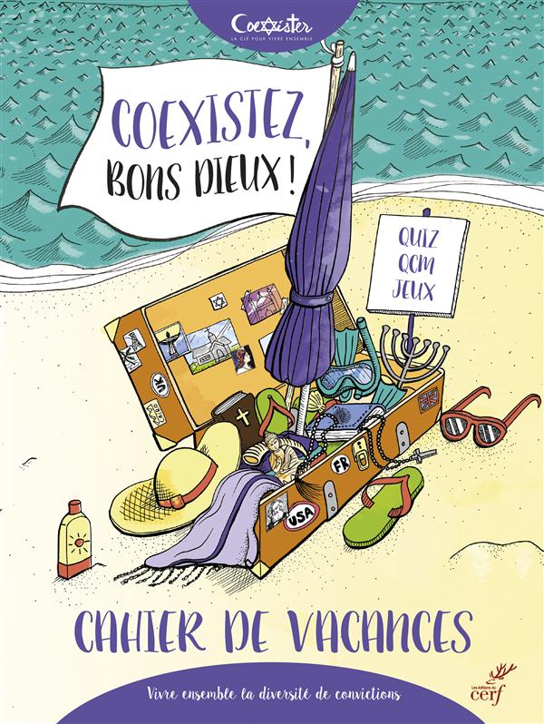 COEXISTEZ, BONS DIEUX ! CAHIER DE VACANCES