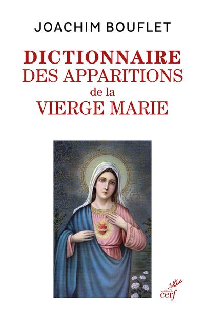 DICTIONNAIRE DES APPARITIONS DE LA VIERGE MARIE