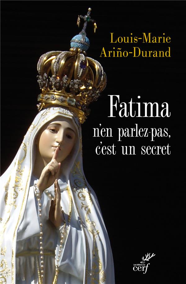 FATIMA, N'EN PARLEZ PAS, C'EST UN SECRET