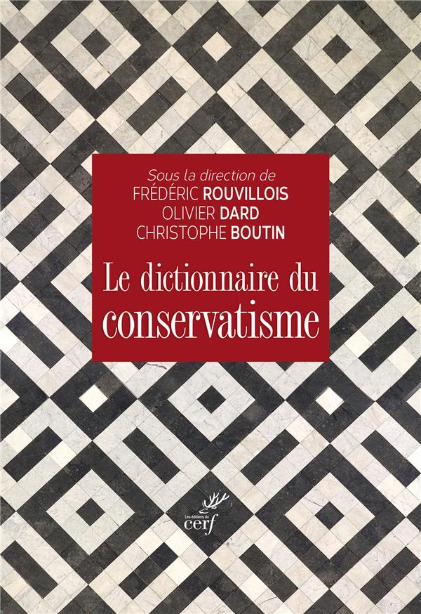 LE DICTIONNAIRE DU CONSERVATISME