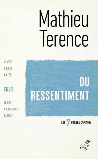 DU RESSENTIMENT - L'ENVIE