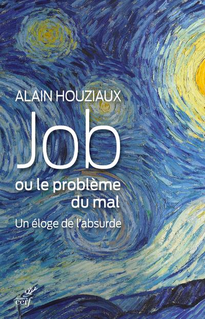 JOB, OU LE PROBLEME DU MAL - UN ELOGE DE L'ABSURDE
