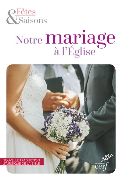 NOTRE MARIAGE A L'EGLISE - NOUVELLE MAQUETTE 2020PACK 10 EXEMPLAIRES