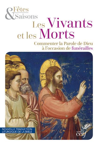 LES VIVANTS ET LES MORTS (NED 2020) - COMMENTER LA PAROLE DE DIEU A L'OCCASION DE FUNERAILLES