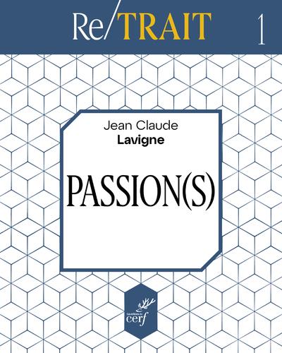 RE/TRAIT - TOME 1 PASSION(S)