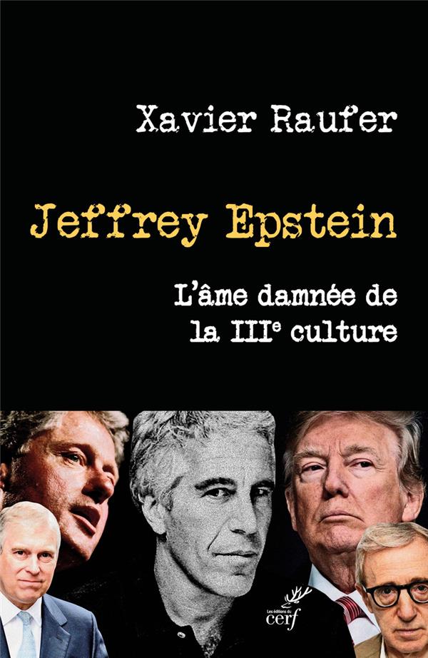 JEFFREY EPSTEIN - L'AME DAMNEE DE LA IIIE CULTURE