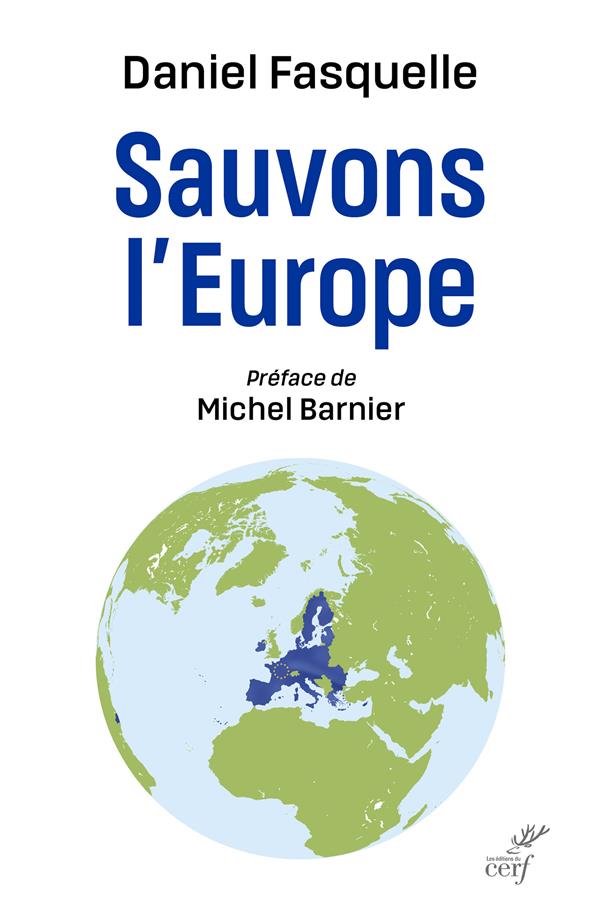 SAUVONS L'EUROPE - PREFACE DE MICHEL BARNIER