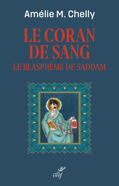LE CORAN DE SANG - LE BLASPHEME DE SADDAM