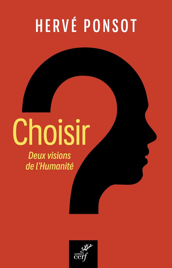 CHOISIR - DEUX VISIONS DE L'HUMANITE
