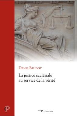 LA JUSTICE ECCLESIALE AU SERVICE DE LA VERITE