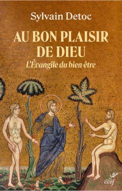 AU BON PLAISIR DE DIEU - L'EVANGILE DU BIEN-ETRE