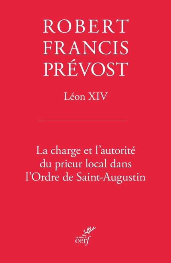 LA CHARGE ET L'AUTORITE DU PRIEUR LOCAL DANS L'ORDRE DE SAINT-AUGUSTIN