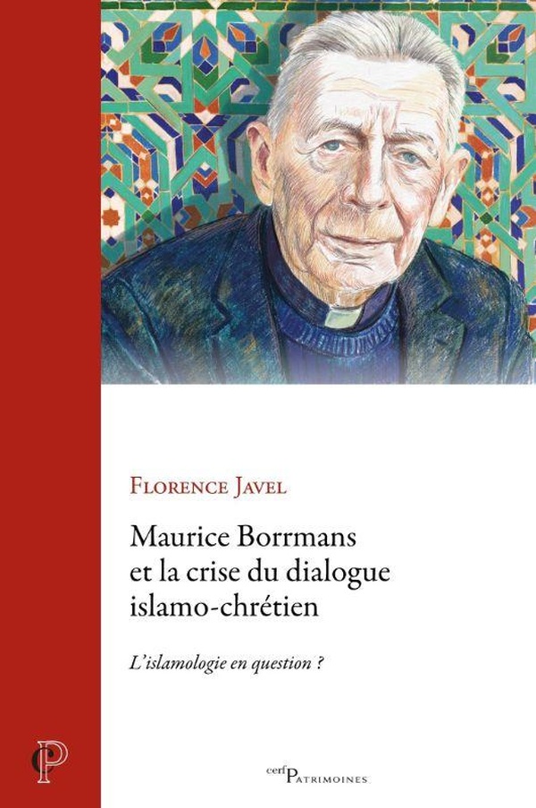 MAURICE BORRMANS ET LA CRISE DU DIALOGUE ISLAMO-CHRETIEN - L'ISLAMOLOGIE EN QUESTION ?