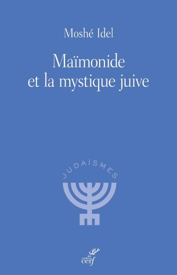 MAIMONIDE ET LA MYSTIQUE JUIVE - NOUVELLE EDITION