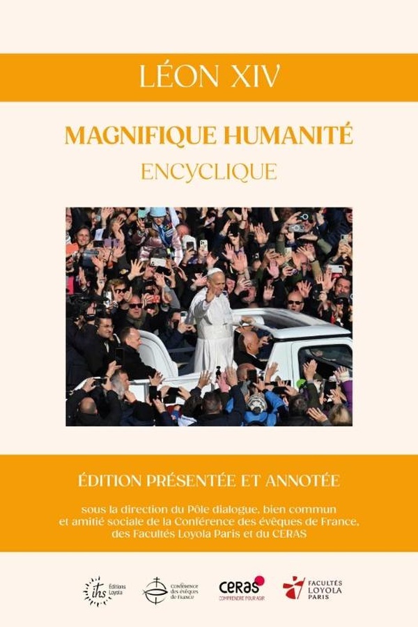 MAGNIFIQUE HUMANITE, ENCYCLIQUE, EDITION COMMENTEE