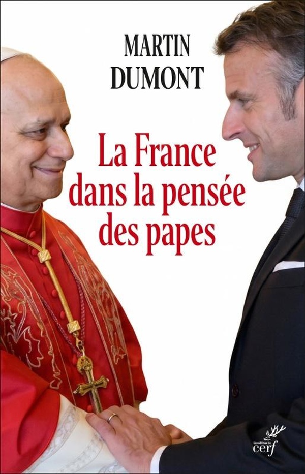 LA FRANCE DANS LA PENSEE DES PAPES - DE PIE VI A LEON XIV