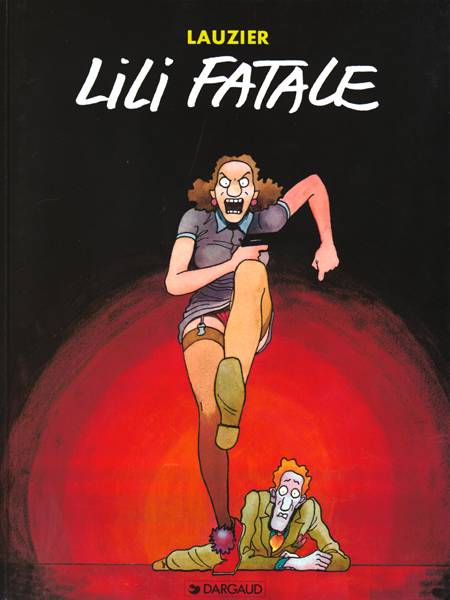 LAUZIER - LILI FATALE - TOME 0 - LILI FATALE