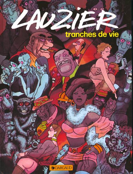 LAUZIER - TRANCHES DE VIE - TOME 0 - TRANCHES DE VIE - TOME 1
