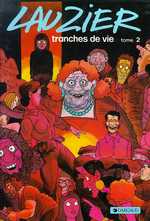 LAUZIER - TRANCHES DE VIE - TOME 2 - TRANCHES DE VIE - TOME 2
