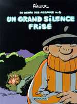 LE GENIE DES ALPAGES - TOME 4 - UN GRAND SILENCE FRISE