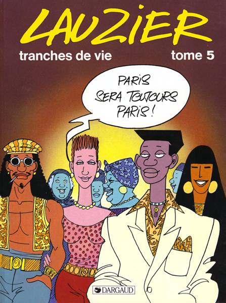 LAUZIER - TRANCHES DE VIE - TOME 5 - TRANCHES DE VIE - TOME 5