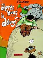 LE GENIE DES ALPAGES - TOME 9 - APRES NOUS ... LE DELUGE