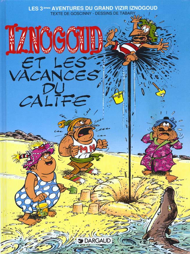 IZNOGOUD - TOME 3 - IZNOGOUD ET LES VACANCES DU CALIFE