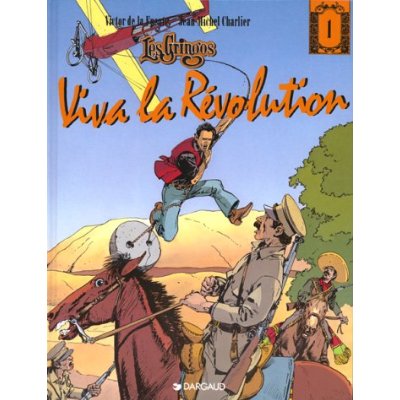 LES GRINGOS - TOME 1 - VIVA LA REVOLUTION