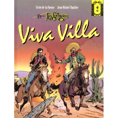 LES GRINGOS - TOME 2 - VIVA VILLA