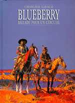 BLUEBERRY - TOME 15 - BALLADE POUR UN CERCUEIL
