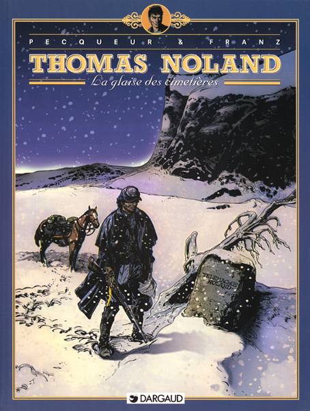 THOMAS NOLAND - TOME 1 - LA GLAISE DES CIMETIERES