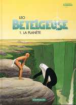 couverture du livre BETELGEUSE - T01 - BETELGEUSE - TOME 0 - LA PLANETE