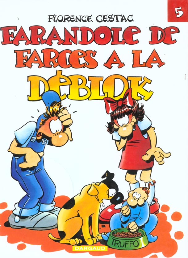 DEBLOK (LES) - LES DEBLOK  - TOME 5 - FARANDOLE DE FARCES A LA DEBLOK