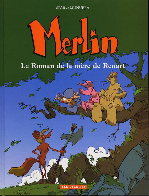 MERLIN - TOME 4 - LE ROMAN DE LA MERE DE RENART