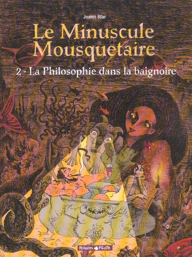 LE MINUSCULE MOUSQUETAIRE - TOME 2 - LA PHILOSOPHIE DANS LA BAIGNOIRE