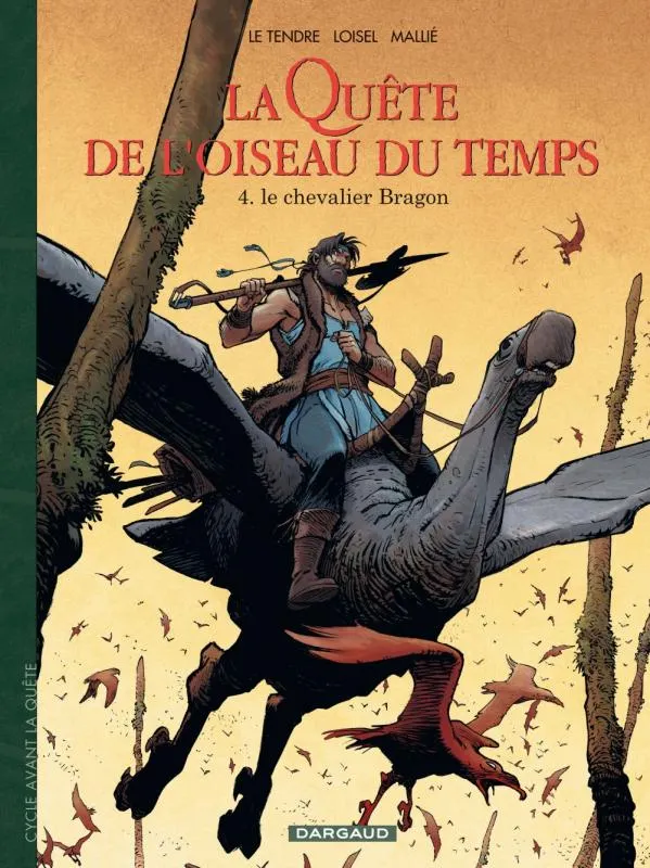 LA QUETE DE L'OISEAU DU TEMPS - T04 - LA QUETE DE L'OISEAU DU TEMPS  - AVANT LA QUETE - LE CHEVALIER