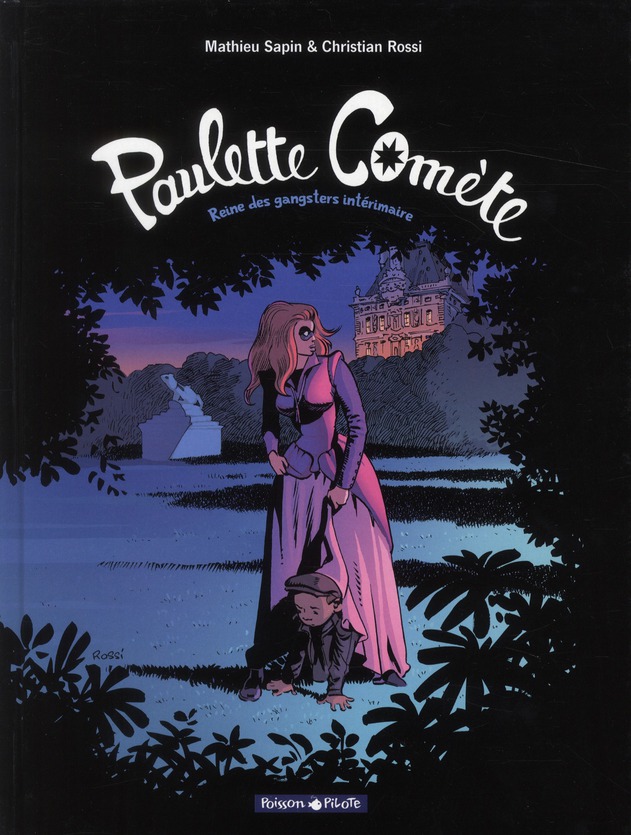 PAULETTE COMETE  - TOME 2 - REINE DES GANGSTERS INTERIMAIRE