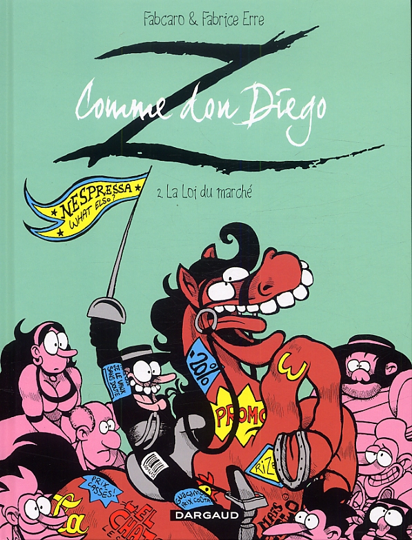 Z COMME DON DIEGO - TOME 2 - LA LOI DU MARCHE