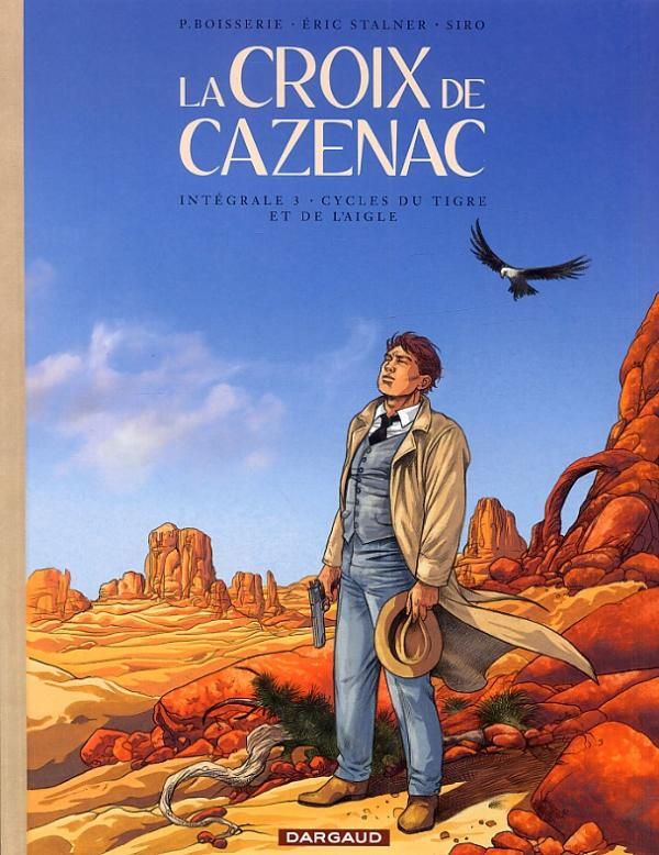LA CROIX DE CAZENAC - INTEGRALES - TOME 3 - CYCLE DU TIGRE ET DE L'AIGLE