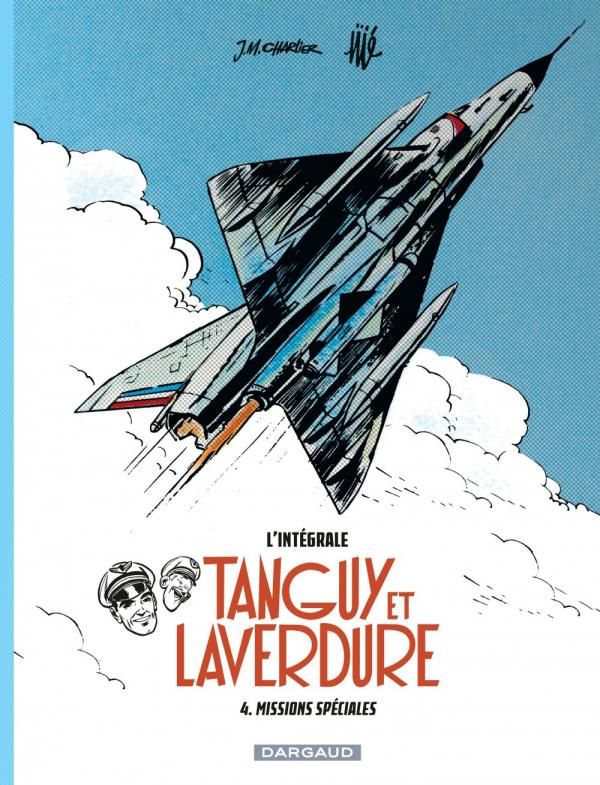 TANGUY ET LAVERDURE (INTEGRALE - LES AVENTURES DE TANGUY ET LAVERDURE - INTEGRALES - TOME 4 - MISSIO