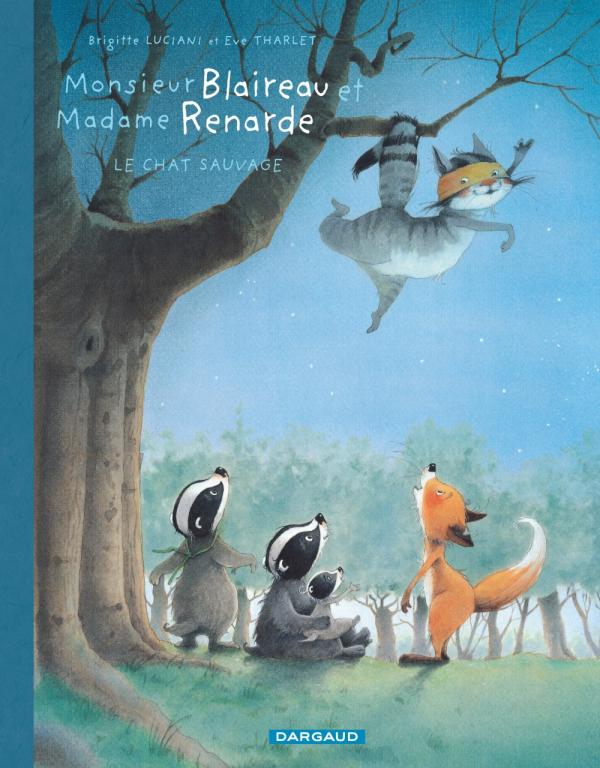 MR BLAIREAU&MME RENARDE - MONSIEUR BLAIREAU ET MADAME RENARDE - TOME 6 - LE CHAT SAUVAGE