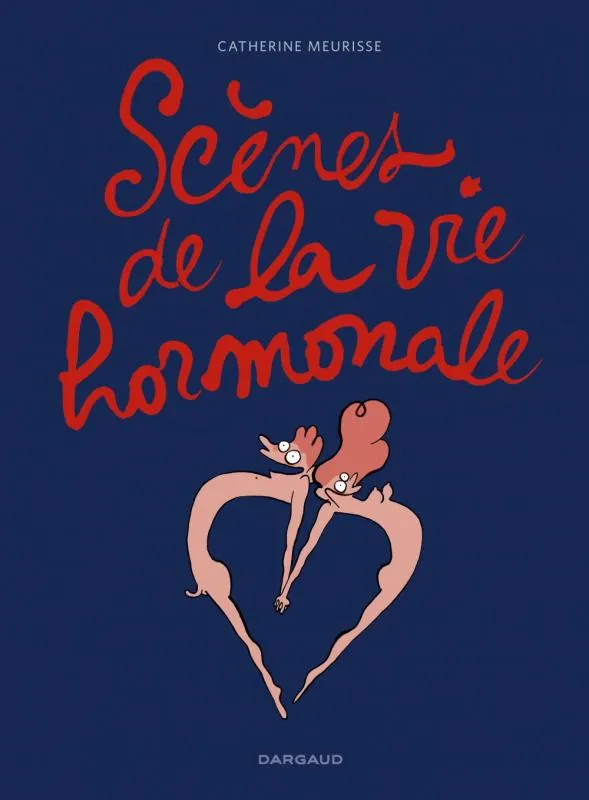 SCENES DE LA VIE HORMONALE - T01 - SCENES DE LA VIE HORMONALE - TOME 0 - SCENES DE LA VIE HORMONALE
