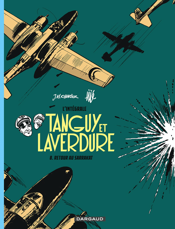TANGUY ET LAVERDURE (INTEGRALE - LES AVENTURES DE TANGUY ET LAVERDURE - INTEGRALES - TOME 8 - RETOUR