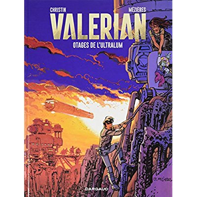 VALERIAN - TOME 16 - OTAGES DE L'ULTRALUM