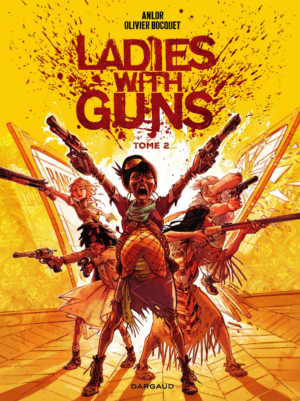 LADIES WITH GUNS - TOME 2