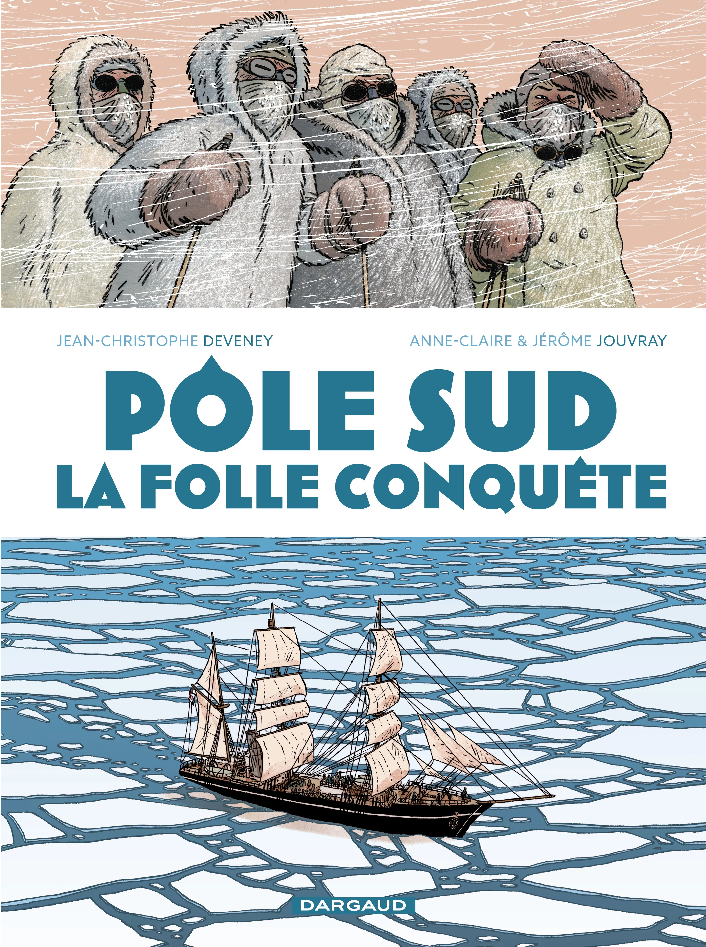 POLE SUD, LA FOLLE CONQUETE