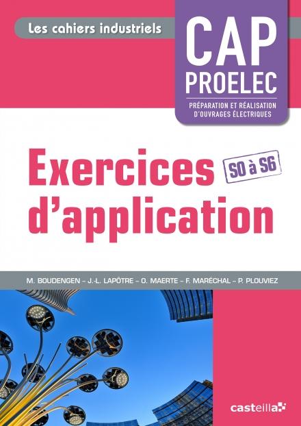 EXERCICES D'APPLICATION CAP PROELEC (2014) - CAHIER ACTIVITES ELEVE