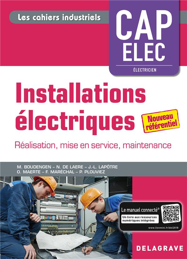 INSTALLATIONS ELECTRIQUES CAP ELECTRICIEN (2018) - POCHETTE ELEVE - PREPARATION, REALISATION, MISE E