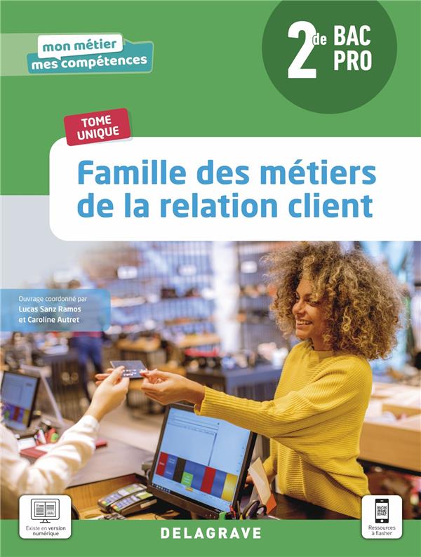 FAMILLE DES METIERS DE LA RELATION CLIENT 2DE BAC PRO METIERS DU COMMERCE ET D