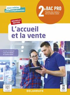 L ACCUEIL ET LA VENTE 2DE BAC PRO METIERS DE LA RELATION CLIENT (2021) - POCHETTE ELEVE